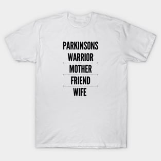 (Parkinsons Doesn't Define me...) Warrior, Mother, Friend Wife T-Shirt